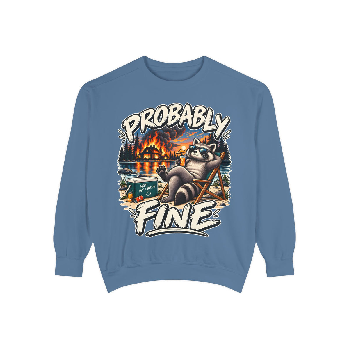 Probably Fine Raccoon Sweatshirt — Funny Camping Graphic Crewneck